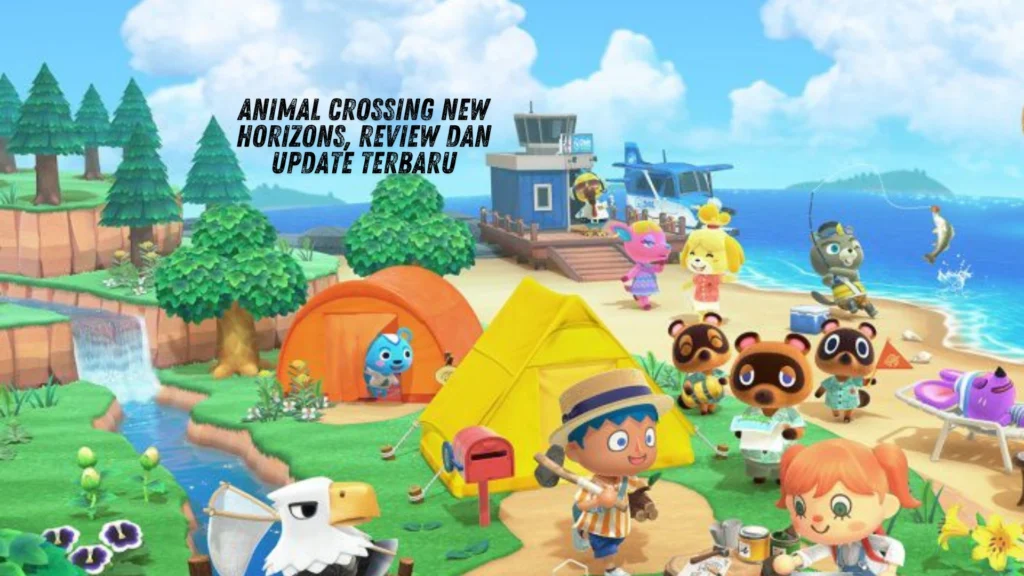Animal Crossing New Horizons, Review dan Update Terbaru