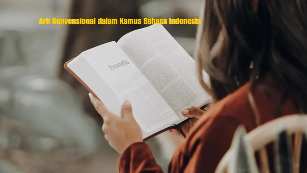 Arti Konvensional dalam Kamus Bahasa Indonesia